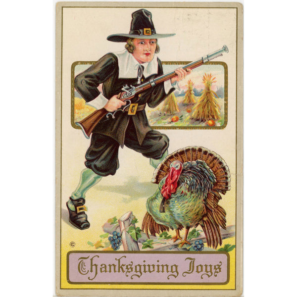 Pilgrim Hunting Turkey Thanksgiving Joys Vintage Embossed Postcard 1913