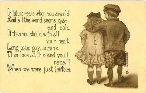 When We Were Just Thirteen Kiddo Series Vintage Postcard 1910 - Vintage Postcard Boutique